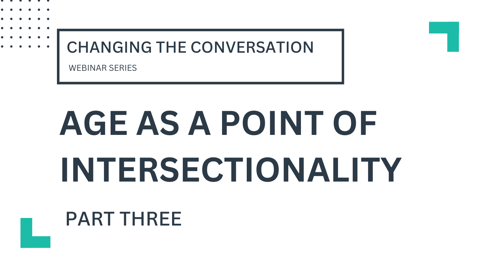 Changing the Conversation Topic: Age as a Point of Intersectionality